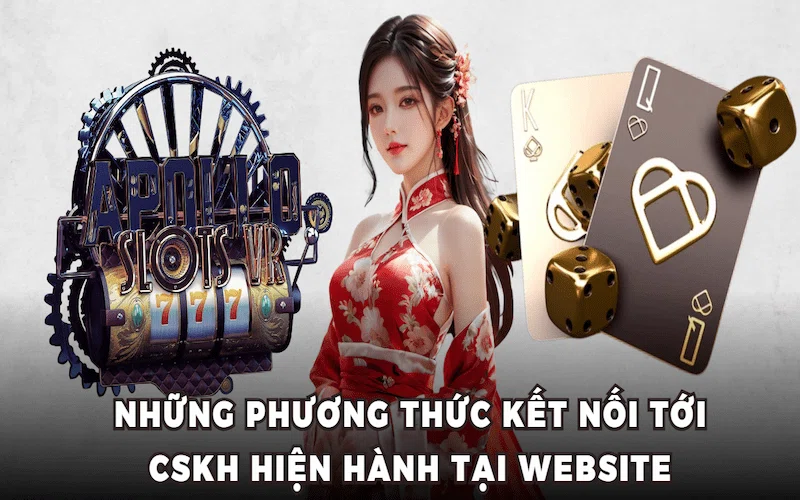 Những phương thức kết nối tới CSKH hiện hành tại website